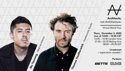 Architects, not Architecture : Ma Yansong x Thomas Heatherwick