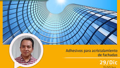Webinar: Adhesivos para acristalamiento de fachadas