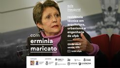 Residência Técnica ATAU+E da UFPB convida Erminia Maricato para aula inaugural