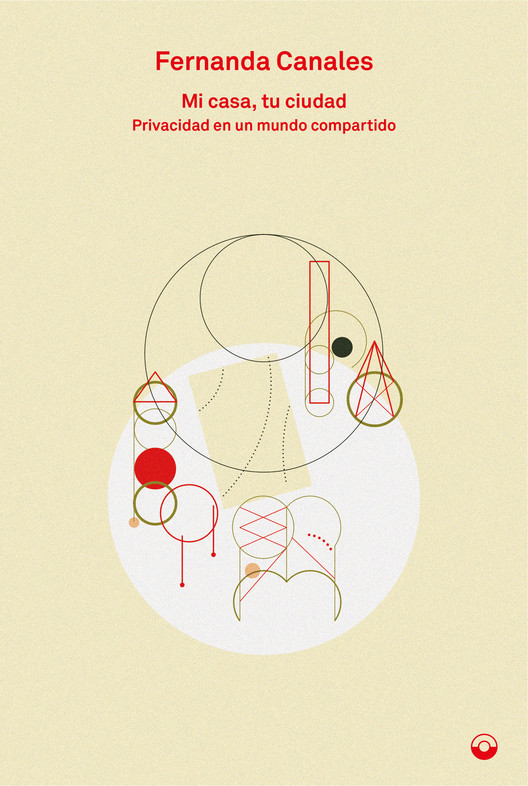 Mi casa, tu ciudad: Privacidad en un mundo contemporáneo / Fernanda Canales - Imagen 3 de 5