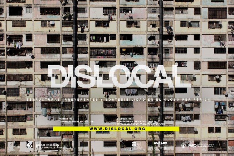 DISLOCAL: Estruturas irreverentes e sustentabilidade no mundo periférico, lideradas por arquitetos venezuelanos e uma rede global de cooperação gentil - Imagem 1 de 1