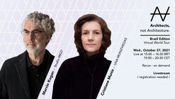 Architects, not Architecture promove palestra online e gratuita com Marcio Kogan e Cristiane Muniz