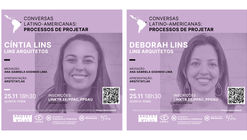 4º encontro | Conversas Latino-americanas: processos de projetar com as arqs. Cíntia e Deborah Lins