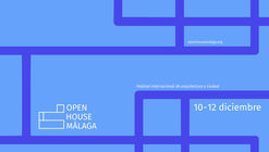 Open House Málaga 2021: International Architecture Festival