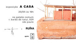 Exposição "A Casa" no espaço Galpão Comum