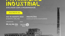 Fórum Internacional de Patrimônio Industrial: diálogos com a modernidade