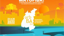 urbBA[22] Seminário Urbanismo na Bahia: MATOPIBA? Contradições e resistências no cerrado, no agrário e no urbano