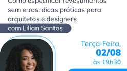 Como especificar revestimentos sem erros: dicas práticas para arquitetos e designers com Lilian Santos