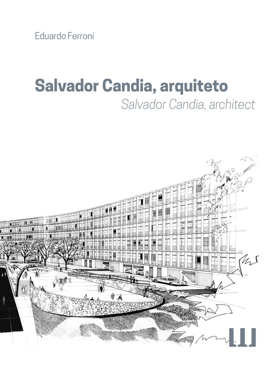 Editora Monolito e Fundação Stickel lançam o livro “Salvador Candia, arquiteto”, escrito por Eduardo Ferroni - Imagem 1 de 1