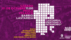 Atravieso Urbano "Lastarria: identidad y patrimonio"