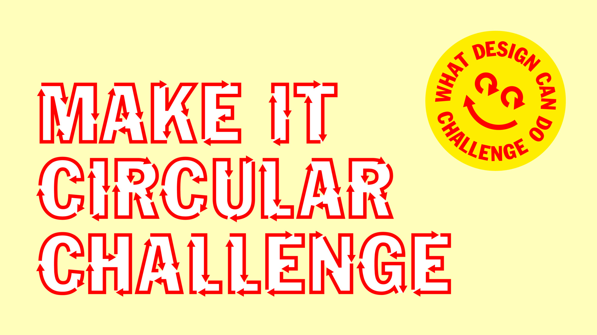 Call for Entries What Design Can Do launches Make it Circular