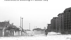 Neorealist Architecture: Aesthetics of Dwelling in Postwar Italy