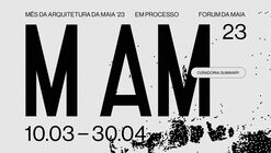 MAM'23 - Mês da Arquitectura da Maia, 2023  - Maia, Portugal