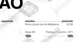 Casa AO aberta |  Exposição “Mundos Possíveis” ARCHITECTS OFFICE