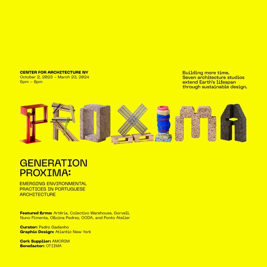 Generation Proxima: Emerging Environmental Practices in Portuguese Architecture , Center for Architecture, New York,Artéria, Colectivo Warehouse, Gorvell, Nuno Pimenta, Oficina Pedrez, OODA, Ponto Atelier, Pedro Gadanho, Otiima