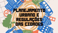 Curso "Planejamento Urbano e Regulações das Cidades"