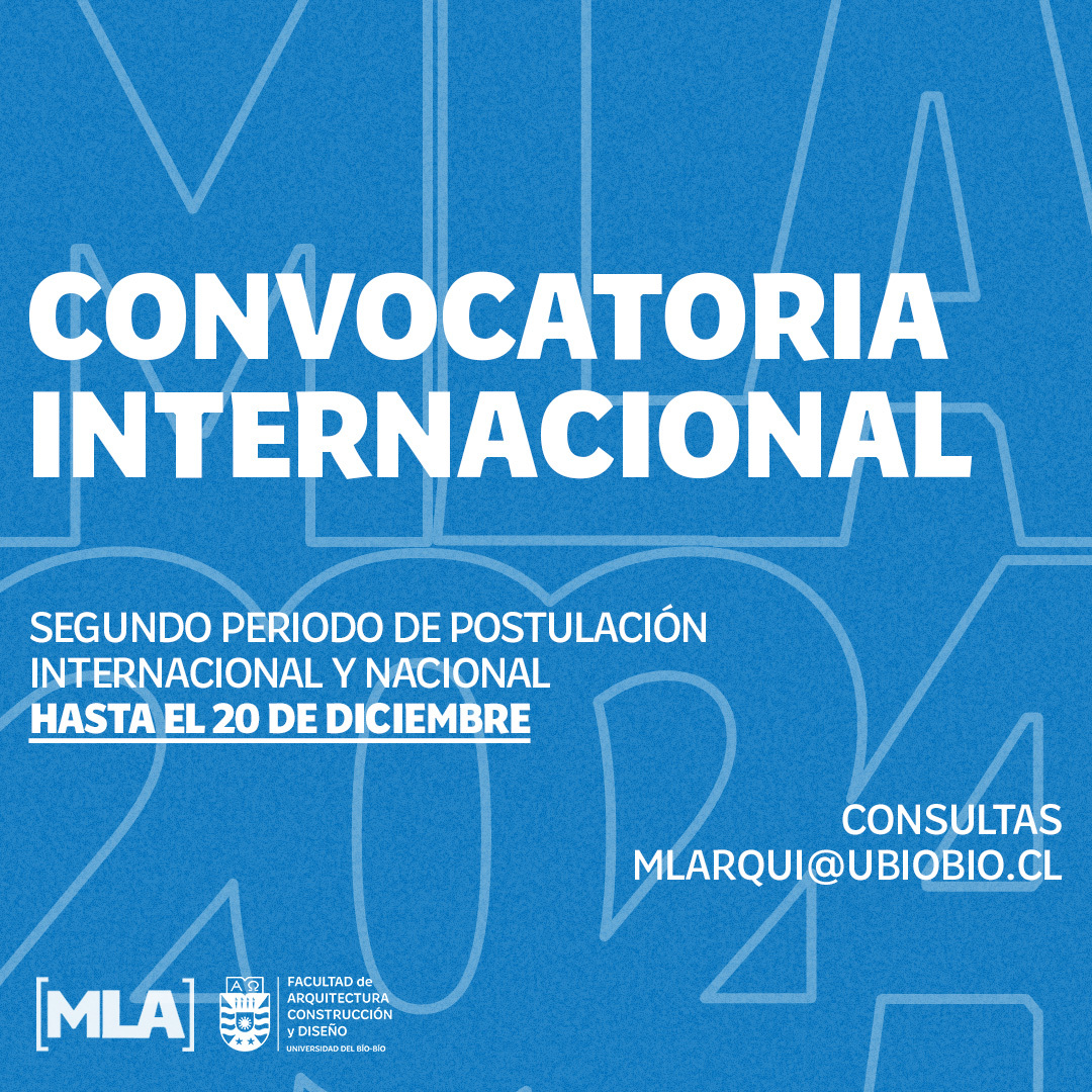 Convocatoria Internacional Magíster Latinoamericano en Arquitectura MLA