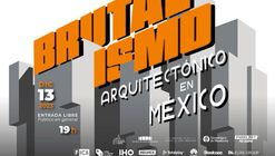 Exposición: "Brutalismo Arquitectónico en México" en el Museo de Arte Moderno