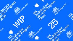 MA Architecture Work-in-progress Show 2025