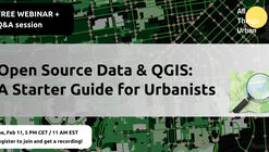 Free Webinar: Open Source Data & QGIS: A Starter Guide for Urbanists