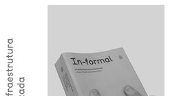 Lançamento do Livro: IN-FORMAL, Infraestrutura Urbana Revisitada. Realizado na cidade de São Paulo