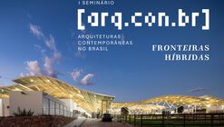 I Seminário Arquiteturas Contemporâneas no Brasil [arq.con.br]