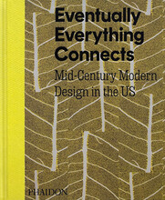 Eventually Everything Connects: Mid-Century Modern Design in the US