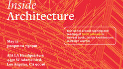  "Inside Architecture: A Design Journal" Book Talk & Signing