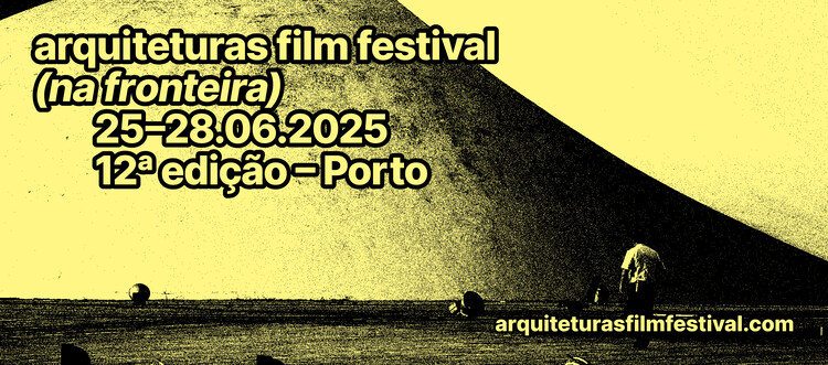 12ª Edição do Arquiteturas Film Festival propõe reflexão sobre fronteiras físicas e simbólicas - Imagem 2 de 7