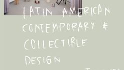 A Latin American Contemporary & Collectible Talk at 3daysofdesign