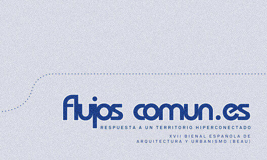 La Bienal Española de Arquitectura y Urbanismo 2025 aborda los retos de la hiperconectividad - Imagen 2 de 5