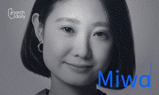Voices of ArchDaily: Miwa Negoro