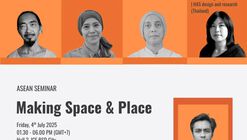 ARCHINESIA ASEAN Seminar “Making Space & Place”