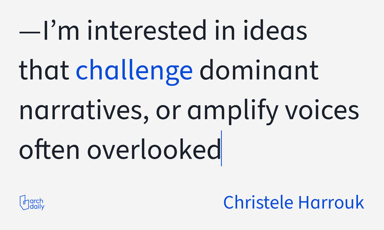 Voices of ArchDaily: Christele Harrouk - Image 4 of 6
