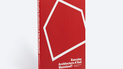 Everyday Architecture: A Vast Wasteland?