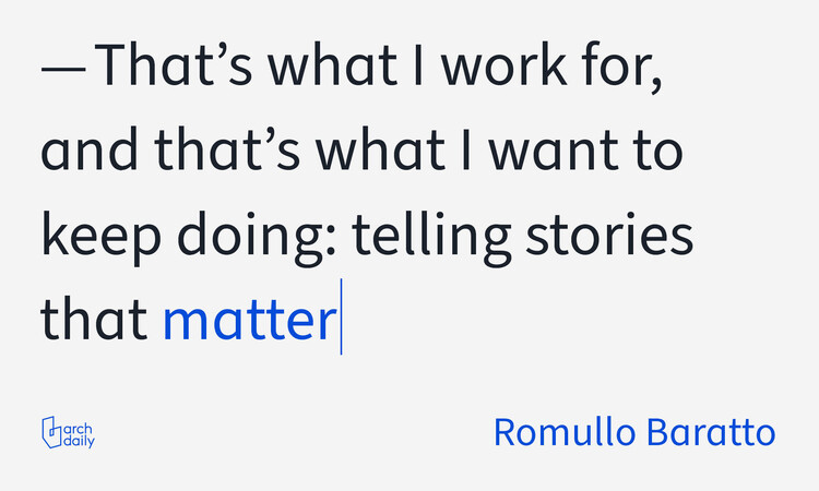 Voices of ArchDaily: Romullo Baratto - Image 5 of 6