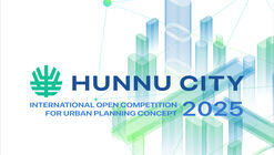 Open Call: Design the Future City of Mongolia: Join the Hunnu City International Urban Planning Competition