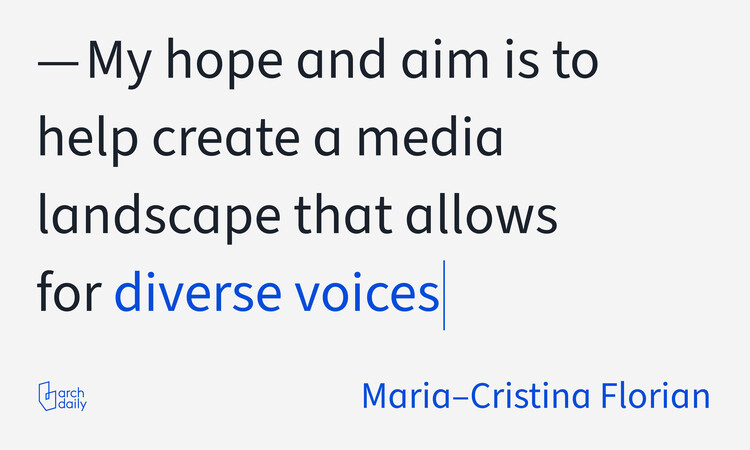 Voices of ArchDaily: Maria-Cristina Florian - Image 5 of 6