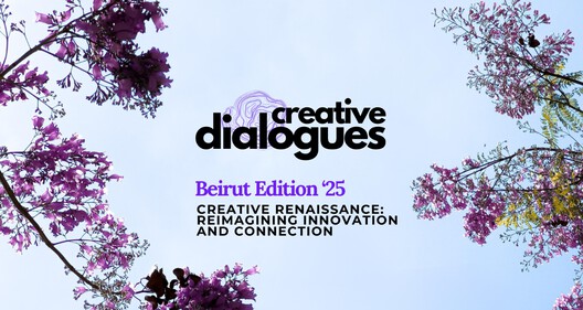 Creative Dialogues. We’re back and Beirut is calling.