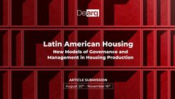 Call for Papers: Latin American Housing: New Models of Governance and Management in Housing Production