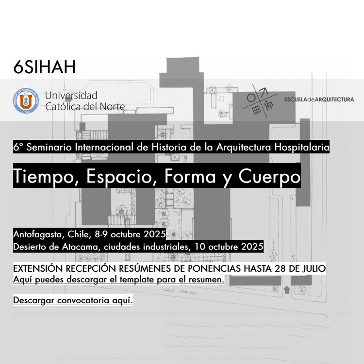 6º Seminario Internacional de Historia de la Arquitectura Hospitalaria: Tiempo, Espacio, Forma y Cuerpo - Imagen Principal