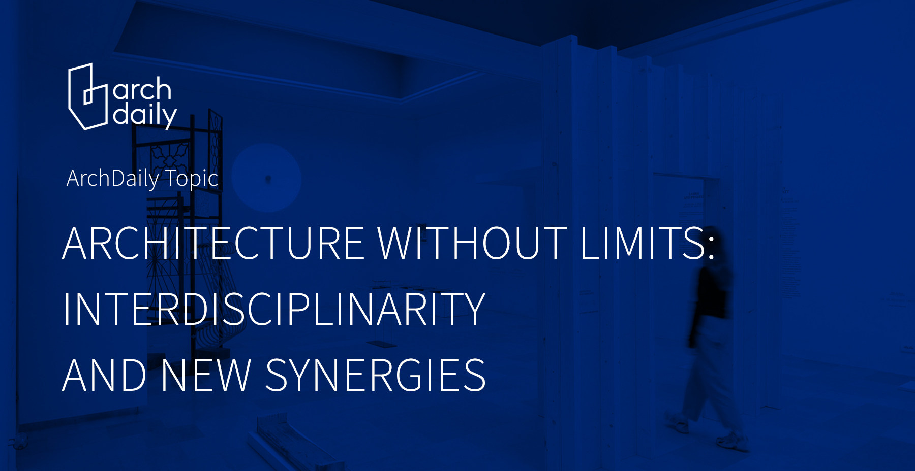 September Editorial Topic: Architecture Without Limits