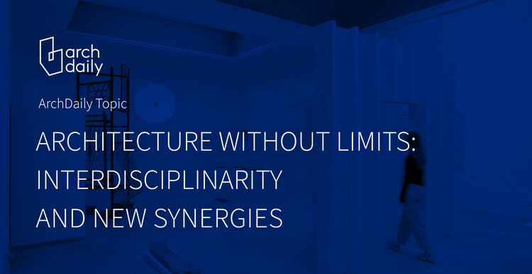 September Editorial Topic: Architecture Without Limits - Image 1 of 1