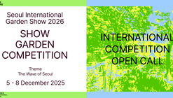 Open Call: Show Garden Competition for Seoul International Garden Show 2026