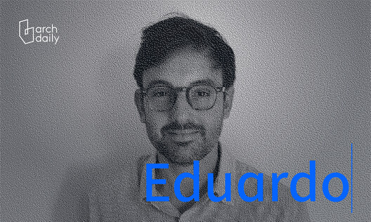 Voices of ArchDaily: Eduardo Souza