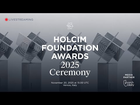 Watch Live the 2025 Holcim Foundation Awards Ceremony and Discover the 5 Grand Prize Winners