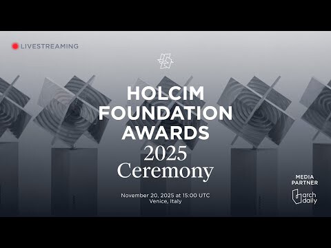 Watch Live the 2025 Holcim Foundation Awards Ceremony and Discover the 5 Grand Prize Winners