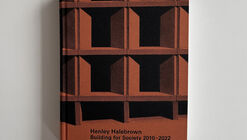 Building for Society: Henley Halebrown Built 2010–2022