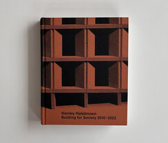 Building for Society: Henley Halebrown Built 2010–2022