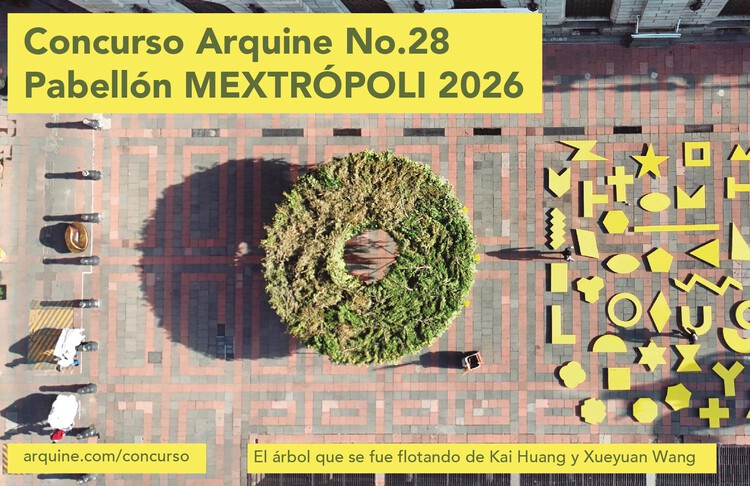 Concurso Arquine No.28 | Pabellón MEXTRÓPOLI 2026 - Imagen Principal